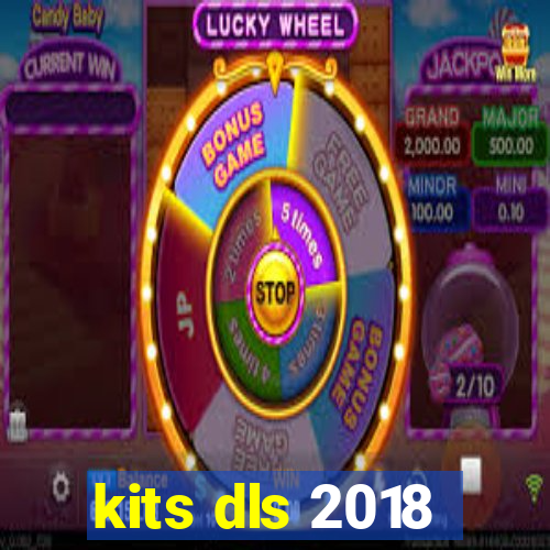 kits dls 2018